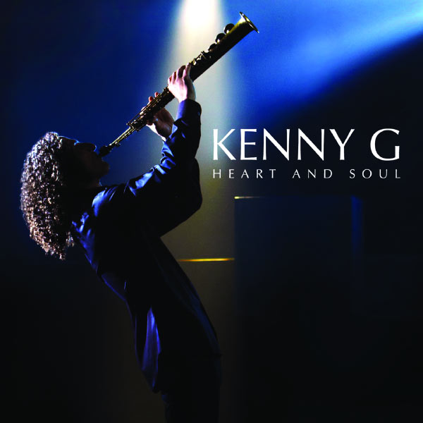 Heart And Soul (Bonus Track Version), ケニー・G - Qobuz