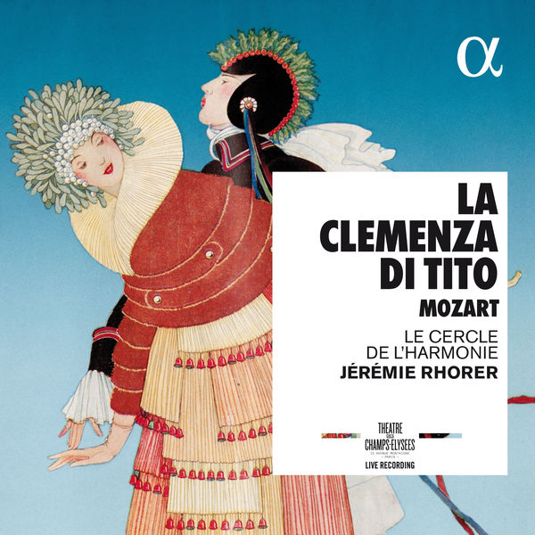 Jérémie Rhorer - Mozart: La clemenza di Tito (Live Recording at Théâtre des Champs-Élysées) Jérémie Rhorer - Mozart: La clemenza di Tito (Live Recording at Théâtre des Champs-Élysées)
