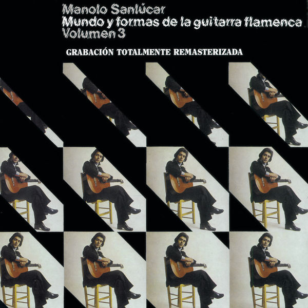 Manolo Sanlucar - Mundo y Formas de la Guitarra Flamenca Vol.3 Manolo Sanlucar - Mundo y Formas de la Guitarra Flamenca Vol.3
