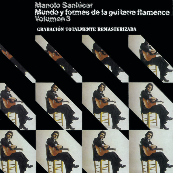 Manolo Sanlucar|Mundo y Formas de la Guitarra Flamenca Vol.3