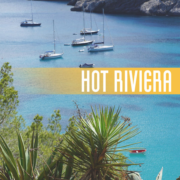 Lounge Chillout - Hot Riviera – Best Chill Out Music, Beach Chill, Relax Under Palms, Ibiza Lounge, Ambient Music, Sunset, Relaxing Music Lounge Chillout - Hot Riviera – Best Chill Out Music, Beach Chill, Relax Under Palms, Ibiza Lounge, Ambient Music, Sunset, Relaxing Music