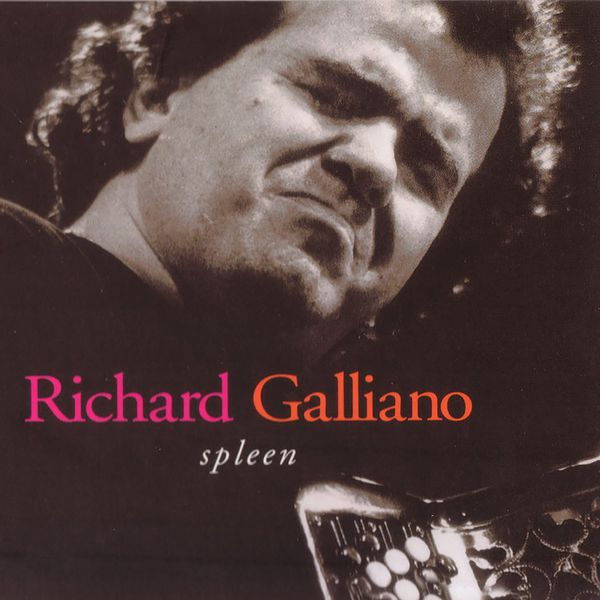Richard Galliano|Spleen Richard Galliano|Spleen