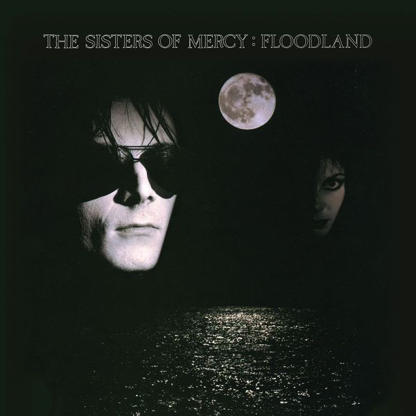 The Sisters Of Mercy - Floodland The Sisters Of Mercy - Floodland