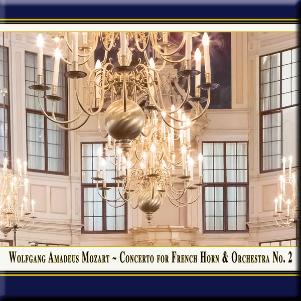 Sibylle Mahni - Mozart: Horn Concerto No. 2 in E-Flat Major, K. 417 Sibylle Mahni - Mozart: Horn Concerto No. 2 in E-Flat Major, K. 417