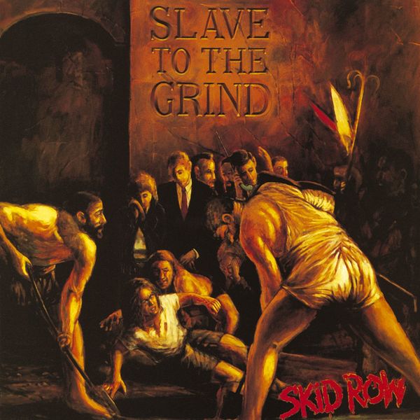 Skid Row|Slave to the Grind