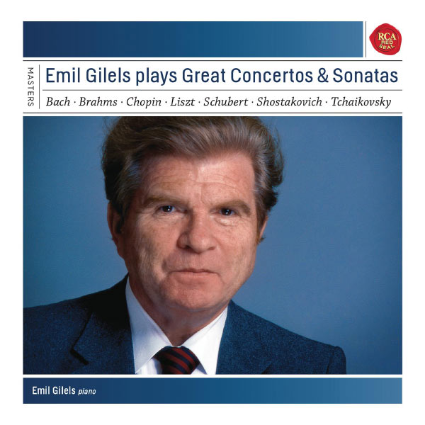 Emil Gilels|Great Concertos & Sonatas (Oeuvres de Bach, Brahms, Chopin, Chostakovitch, Liszt, Schubert, Tchaikovski)