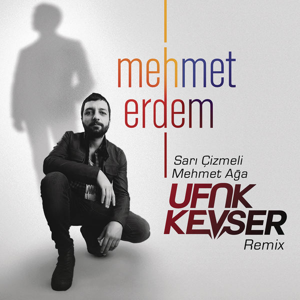 Mehmet Erdem|Sarı Çizmeli Mehmet Ağa (Ufuk Kevser Remix) Mehmet Erdem|Sarı Çizmeli Mehmet Ağa (Ufuk Kevser Remix)