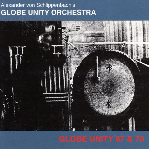 Globe Unity Orchestra|Globe Unity 67 & 70