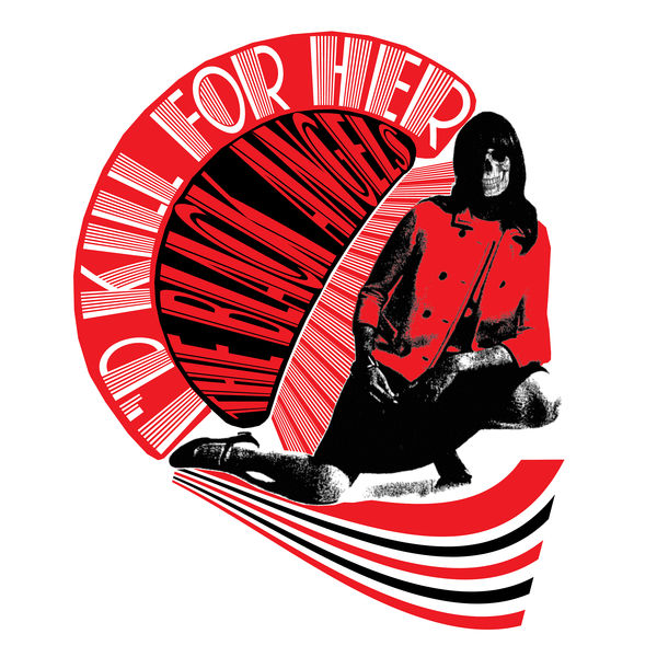 The Black Angels|I'd Kill for Her The Black Angels|I'd Kill for Her