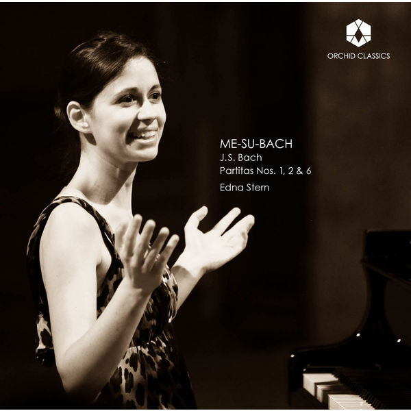 Edna Stern - Me-Su-Bach - Bach: Partitas Nos. 1, 2 & 6 Edna Stern - Me-Su-Bach - Bach: Partitas Nos. 1, 2 & 6