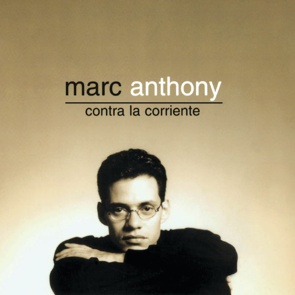 Marc Anthony|Contra La Corriente Marc Anthony|Contra La Corriente