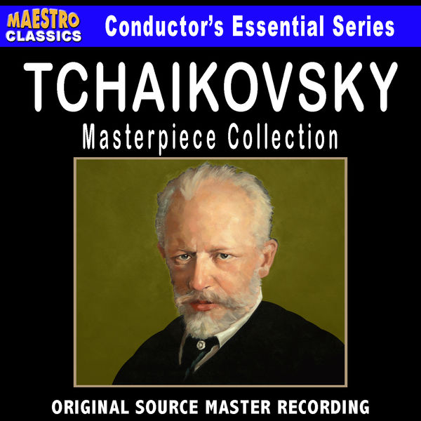 Peter Ilych Tchaikovsky - Tchaikovsky - Masterpiece Collection Peter Ilych Tchaikovsky - Tchaikovsky - Masterpiece Collection