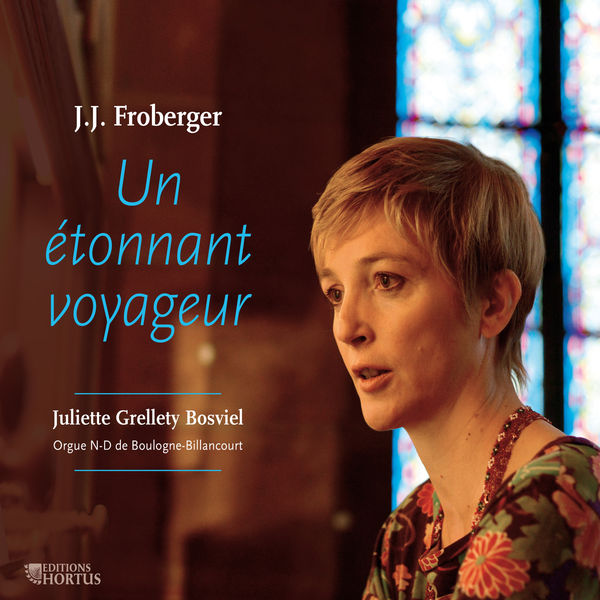 Juliette Grellety Bosviel - Froberger: Un étonnant voyageur Juliette Grellety Bosviel - Froberger: Un étonnant voyageur