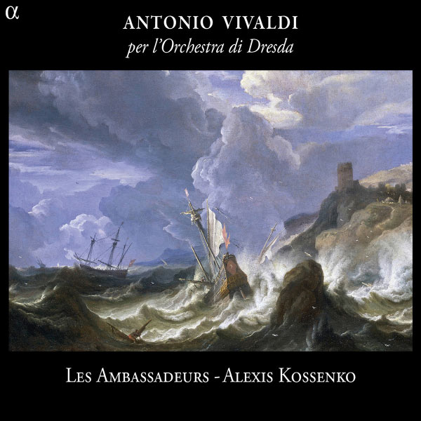 Alexis Kossenko - Antonio Vivaldi : Concertos "per l'Orchestra di Dresda" et "per la Solennità di S. Lorenzo" Alexis Kossenko - Antonio Vivaldi : Concertos "per l'Orchestra di Dresda" et "per la Solennità di S. Lorenzo"