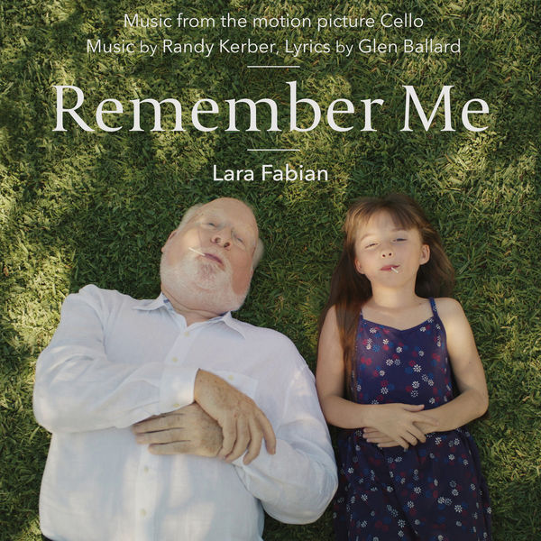 Randy Kerber|Remember Me (Music From The Motion Picture "Cello") Randy Kerber|Remember Me (Music From The Motion Picture "Cello")