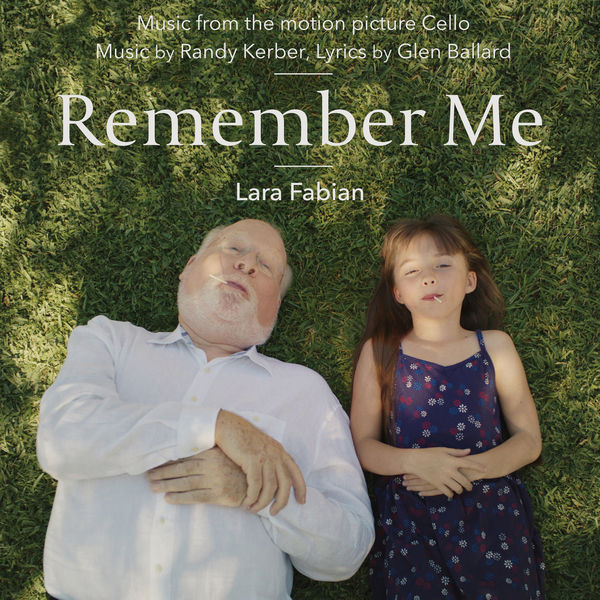 Randy Kerber|Remember Me (Music From The Motion Picture "Cello")