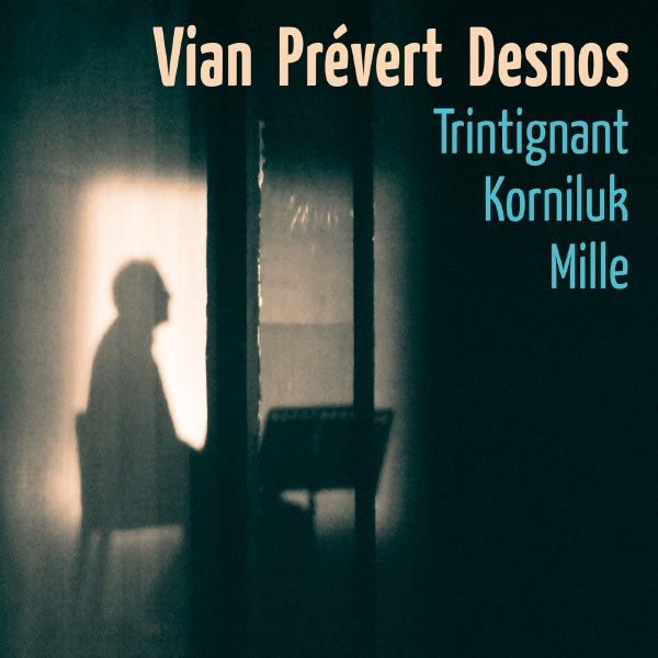 Daniel Mille|Vian, Prévert, Desnos Daniel Mille|Vian, Prévert, Desnos