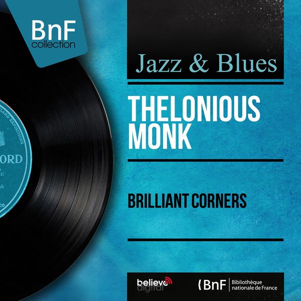 Thelonious Monk|Brilliant Corners (Mono Version)