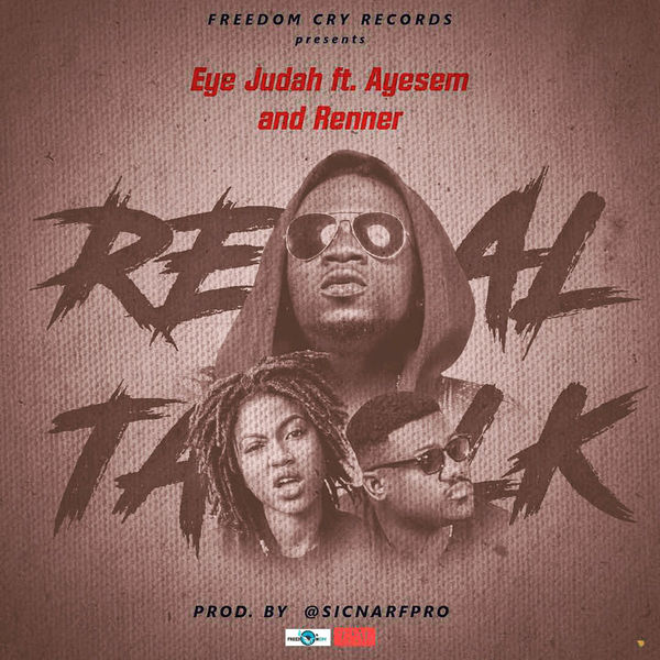Eye Judah - Real Talk Eye Judah - Real Talk