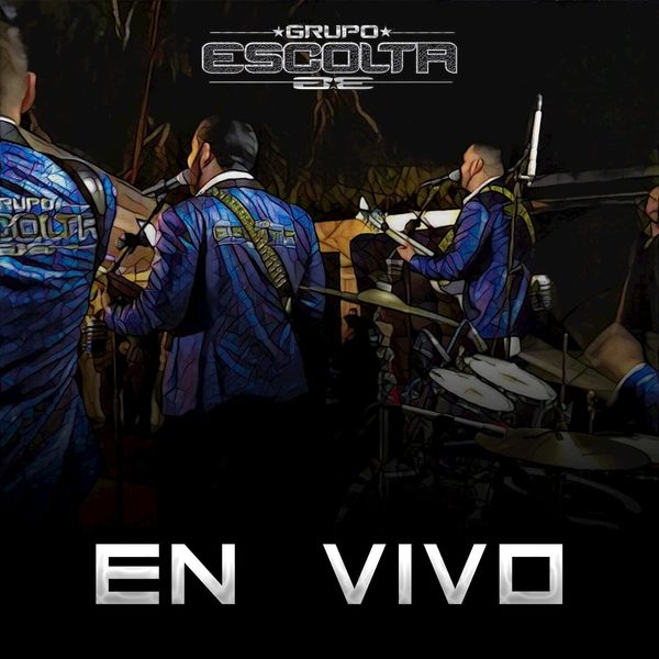 Grupo Escolta|EN VIVO