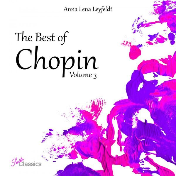 Anna Lena Leyfeldt - The Best of Chopin, Vol. 3 Anna Lena Leyfeldt - The Best of Chopin, Vol. 3