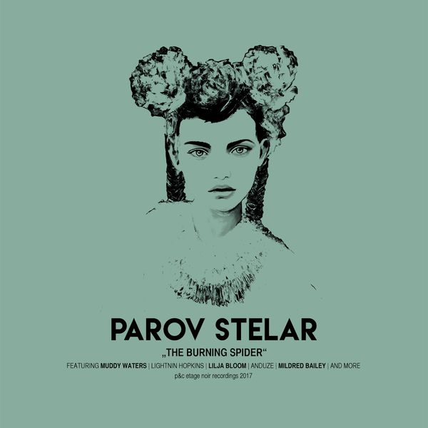 Parov Stelar - The Burning Spider Parov Stelar - The Burning Spider
