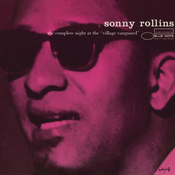 Sonny Rollins - The Complete Night At The "Village Vanguard" Sonny Rollins - The Complete Night At The "Village Vanguard"