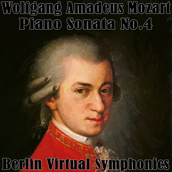 Berlin Virtual Symphonics - Wolfgang Amadeus Mozart Piano Sonata No.4 Berlin Virtual Symphonics - Wolfgang Amadeus Mozart Piano Sonata No.4