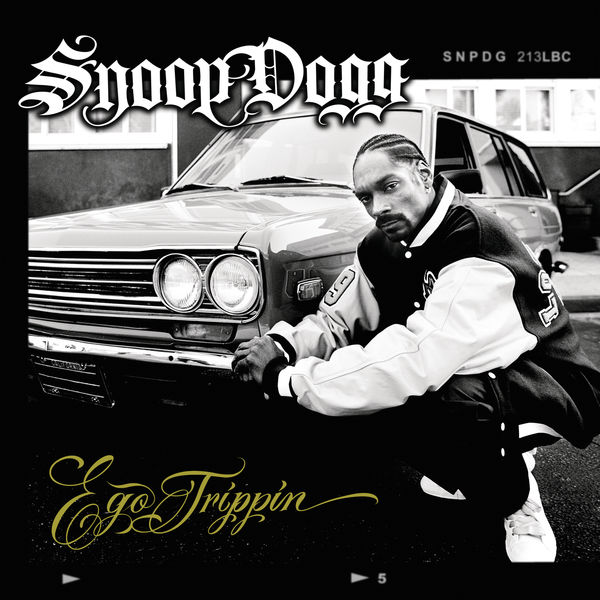 Snoop Dogg|Ego Trippin' (Standard Digital International Version) Snoop Dogg|Ego Trippin' (Standard Digital International Version)