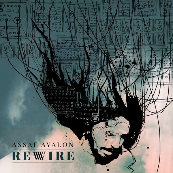 Assaf Ayalon|Rewire