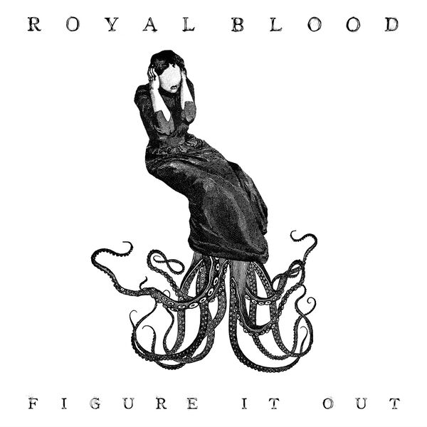 Royal Blood - Figure It Out Royal Blood - Figure It Out