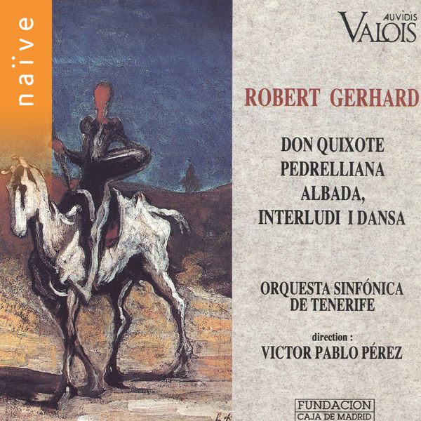 Victor Pablo Pérez - Gerhard: Don Quixote, Pedrelliana, Albada & Interludi I Dansa Victor Pablo Pérez - Gerhard: Don Quixote, Pedrelliana, Albada & Interludi I Dansa