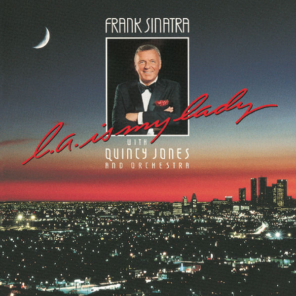 Frank Sinatra - L.A. Is My Lady Frank Sinatra - L.A. Is My Lady