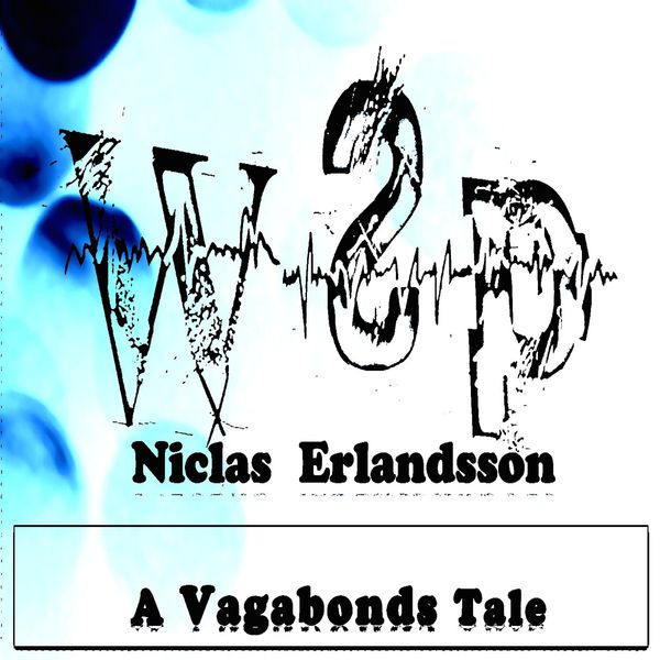 Niclas Erlandsson - A Vagabonds Tale Niclas Erlandsson - A Vagabonds Tale