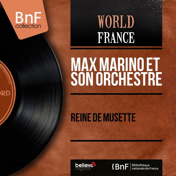 Max Marino et son orchestre - Reine de musette (Mono Version) Max Marino et son orchestre - Reine de musette (Mono Version)