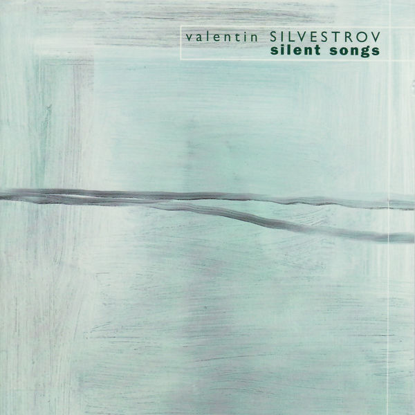 Alexei Lubimov|Valentin Silvestrov: Silent Song Alexei Lubimov|Valentin Silvestrov: Silent Song