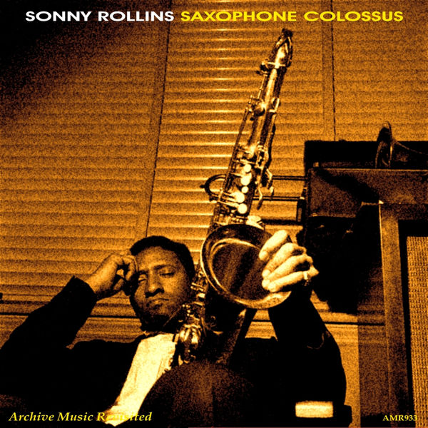 Sonny Rollins|Saxophone Colossus