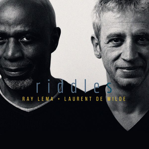 Ray Lema & Laurent de Wilde|Riddles Ray Lema & Laurent de Wilde|Riddles