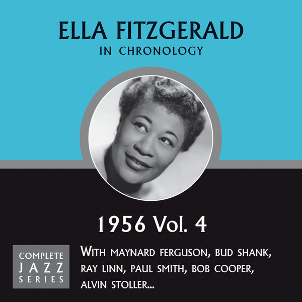 Complete Jazz Series 1956 Vol. 4, Ella Fitzgerald Qobuz