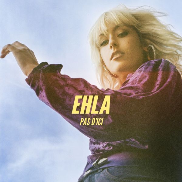 Ehla - Pas d'ici Ehla - Pas d'ici