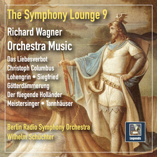 Berlin Radio Symhony Orchestra - The Symphony Lounge, Vol. 9: Richard Wagner Orchestra Music Berlin Radio Symhony Orchestra - The Symphony Lounge, Vol. 9: Richard Wagner Orchestra Music