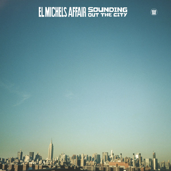 El Michels Affair - Sounding Out the City El Michels Affair - Sounding Out the City
