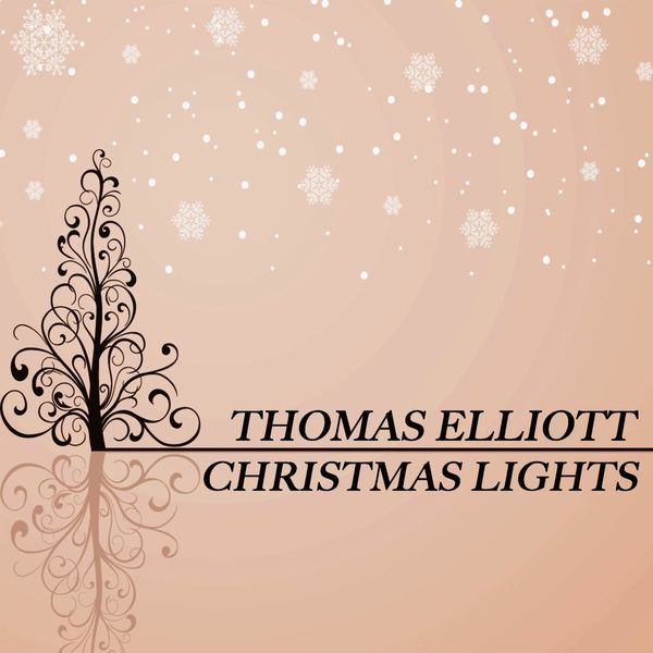Elliott Thomas - Christmas Lights Elliott Thomas - Christmas Lights