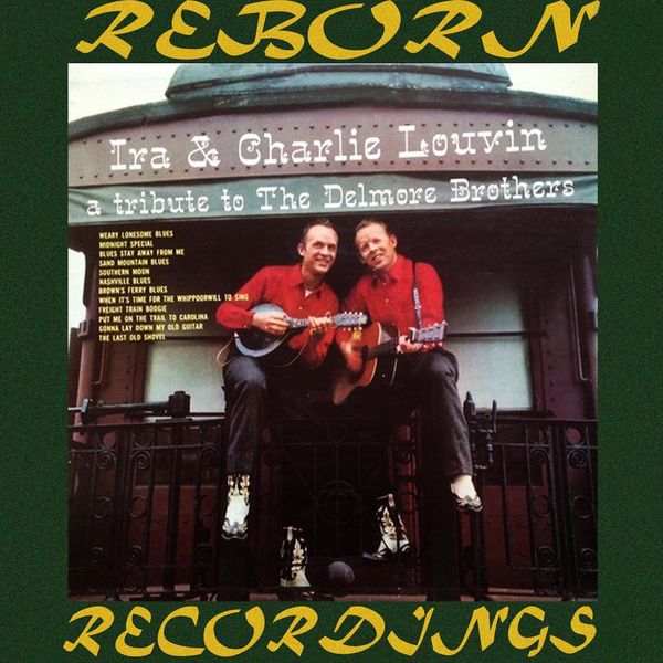 The Louvin Brothers - A Tribute to the Delmore Brothers (HD Remastered) The Louvin Brothers - A Tribute to the Delmore Brothers (HD Remastered)
