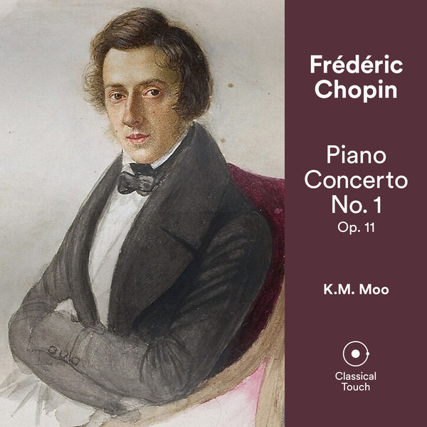 K.M. Moo - Chopin: Piano Concerto No. 1, Op. 11 K.M. Moo - Chopin: Piano Concerto No. 1, Op. 11