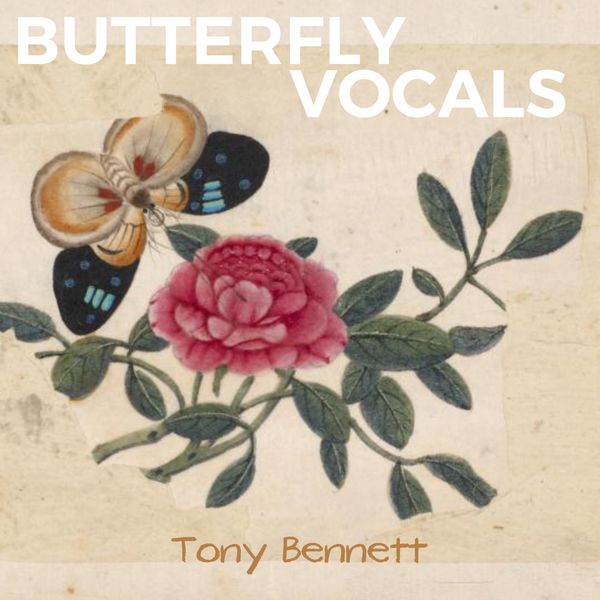 Tony Bennett|Butterfly Vocals