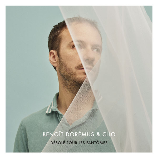 Benoît Dorémus|Désolé pour les fantômes Benoît Dorémus|Désolé pour les fantômes