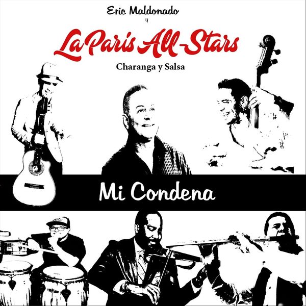 Eric Maldonado y la Paris All-Stars|Mi Condena Eric Maldonado y la Paris All-Stars|Mi Condena
