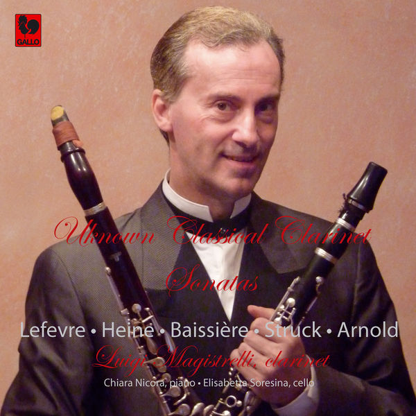 Xavier Lefevre|Unknown Classical Clarinet Sonatas Xavier Lefevre|Unknown Classical Clarinet Sonatas