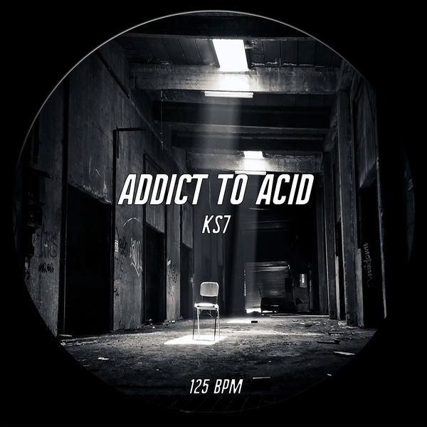 KS7 - Addict To Acid KS7 - Addict To Acid